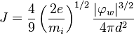 J = \frac {
4}
{
9}
\left (\frac {
2e}
{
m_i}
\right)^ {
1/2}
\frac {
|
\varfi_w|
^ {
3/2}
}
{
4\pi d^2}