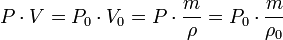 P \cdot V=P_0 \cdot V_0= P \cdot \frac{m}{\rho}= P_0 \cdot \frac{m}{\rho_0}