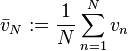 \bar v_N: = \frac {
1}
{
N}
\sum_ {
n 1}
^ n-v_n