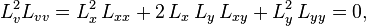 L_v^2 L_{vv} = L_x^2 \, L_{xx} + 2 \, L_x \,  L_y \, L_{xy} + L_y^2 \, L_{yy} = 0,