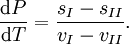 \frac{\mathrm{d}P}{\mathrm{d}T} = \frac{s_I-s_{II}}{v_I-v_{II}}.