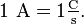 \rm 1\ A=1\tfrac C s.