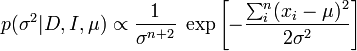 p (\sigma^2|
D, mi, \mu) \propto\frac {
1}
{\sigma^ {
n+2}
}
'\' 