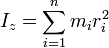 I_z = \sum_{i=1}^n m_i r_i^2