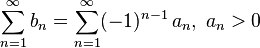 \sum_{n=1}^\infty b_n = \sum_{n=1}^\infty (-1)^{n-1}\,a_n, \; a_n>0