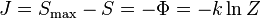 J = S_\max - S = -\Phi = -k \ln Z\,