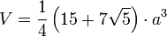 V=\frac{1}{4} \left(15+7 \sqrt{5} \right)\cdot a^3