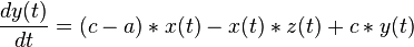 \frac {
dy (t)}
{
dt}
= (c)÷ x (t) - x (t)÷ z (t) +c÷ y (t)