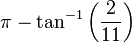 \pi - \tan^{-1}\left(\frac{2}{11}\right)