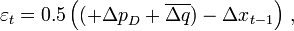 \varepsilon_t = 0.5 \left ((+ {
\Delta p}
_D + \overline {
\Delta q}
) - {
\Delta x}
_ {
t}
\right,