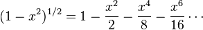 (1-x^2)^ {
1/2}
1-\frac {
ks^2}
2-\frac {
ks^4}
8-\frac {
ks^6}
{
16}
\cdot'oj