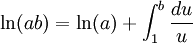 \ln(ab)=\ln(a)+\int_{1}^{b}\frac{du}{u}\,