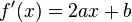 f'(x)=2ax+b