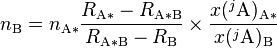 n_\mathrm{B} = n_\mathrm{A*} \frac{R_\mathrm{A*}-R_\mathrm{A*B}}{R_\mathrm{A*B}-R_\mathrm{B}} \times \frac {x(^{j}\mathrm{A})_\mathrm{A*}}{x(^{j}\mathrm{A})_\mathrm{B}}