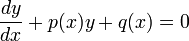 \frac {dynd} {dx} + p (x) y + q (x) = 0\,