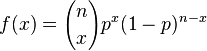 !f(x)={n choose x}p^x(1-p)^{n-x} ,!