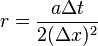 r = \frac{a \Delta t}{2 (\Delta x)^2}