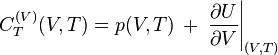 C^ { (V)} _T (V, T) = p (V, T) \, +\, \left. \frac { \partial U} { \partial V} \right| _ { (V, T)} \
