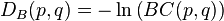 D_B(p,q) = -\ln \left( BC(p,q) \right)