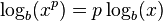 log_b(x^p) = p log_b (x) ,