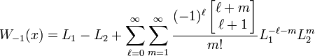 
W_{-1} (x) = L_1-L_2+\sum_{\ell=0}^{\infty}\sum_{m=1}^{\infty}\frac{(-1)^{\ell}\left }{m!} L_1^{-\ell-m} L_2^{m}
