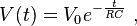 
V(t)=V_0 e^{-\frac{t}{RC}} \ ,
