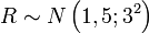 R\sim N\left(1,5; 3^2\right)