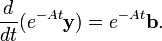  \frac{d}{dt} (e^{-At}\mathbf{y}) = e^{-At}\mathbf{b}.