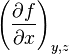 \left( \frac{\partial f}{\partial x} \right)_{y, z}