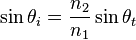 \sin \teta_i = \frac { n_2} {n_1} \sin \teta_t