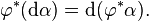 \varfi^÷ (\matrm d\alpha) = \matrm d (\varfi^÷ \alpha).