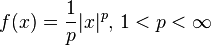 
f(x) = \frac{1}{p}|x|^p,\,1<p<\infty
