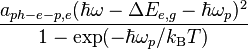 \frac {
a_ {
pH-e-p, e}
(\hbar\omega-\Delta E_ {
e, g}
\hbar\omega_ {
p}
)
^ 2}
{
1-\mathrm {
eksp}
(\hbar\omega_p/k_\matrm {
B}
T)}