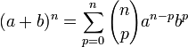  (a+b)^n = \sum_{p=0}^n {n\choose p} a^{n-p} b^p 