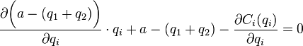 \frac {
\partial \big (- (q_1+q_2) \big)}
{
\partial q_i}
\cdot q_i + - (q_1+q_2) - \frac {
\partial C_i (q_i)}
{
\partial q_i}
= 0