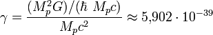 \gamma = \frac{(M_p^2 G) / (\hbar \ M_p c)}{M_p c^2} \approx 5{,}902 \cdot 10^{-39}