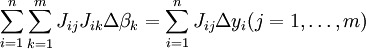 \sum_{i=1}^{n}\sum_{k=1}^{m} J_{ij}J_{ik}\Delta \beta_k=\sum_{i=1}^{n} J_{ij}\Delta y_i (j=1,\ldots,m)\,