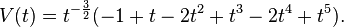 V (t) = t^ {
- {
3 \over 2}
}
(-1+t-2t^2+t^3-2t^4t^5).