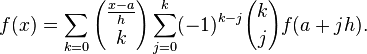 f (x) \sum_ { k 0} { \frac { x} h da=\kose k} \sum_ { j 0} ^k (- 1) ^ { k-j} { k\kose j} f (a j h).