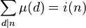 \sum_ {
d|
n}
\mu (d) = i (n)