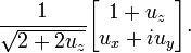  \frac{1}{\sqrt{2+2u_z}}\begin{bmatrix} 1+u_z \\ u_x+iu_y \end{bmatrix}.