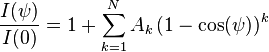 
\frac{I(\psi)}{I(0)} = 1+\sum_{k=1}^N A_k \, (1-\cos(\psi))^k
