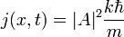  j(x, t) = |A|^2 {k \hbar \over m} 