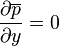  {\partial \overline{p} \over \partial y}=0 