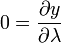 0 = frac{partial y}{partial lambda}