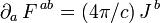 \partial_a\,F^{\,ab} = (4\pi/c)\,J^{\,b}