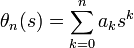  \theta_n(s)=\sum_{k=0}^n a_ks^k 