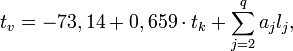 {{t}_{v}}=-73,14+0,659\cdot {{t}_{k}}+\sum\limits_{j=2}^{q}{{{a}_{j}}{{l}_{j}}},