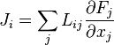 J_i =  \sum_{j} L_{ij} \frac{\partial F_j}{\partial x_j} 