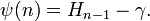  \psi(n) = H_{n-1} - \gamma.\, 